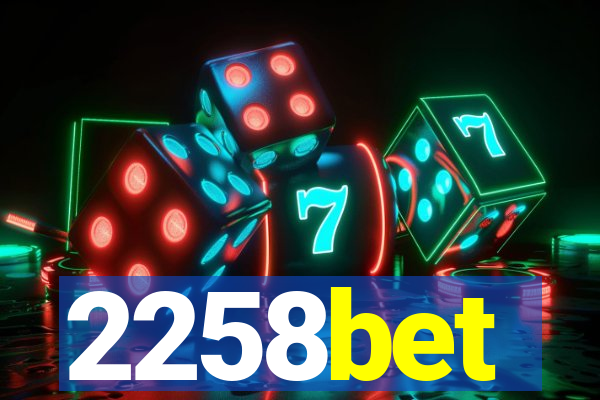 2258bet