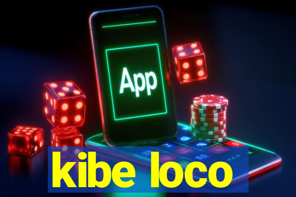 kibe loco