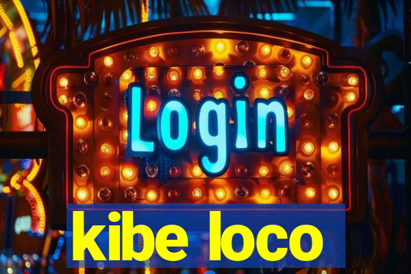 kibe loco