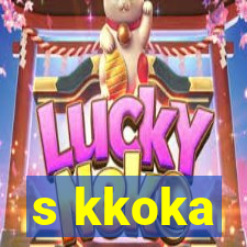 s kkoka