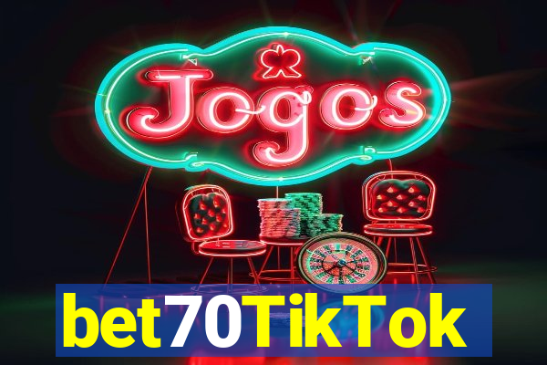 bet70TikTok