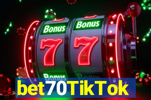 bet70TikTok