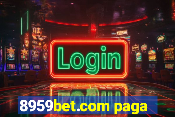 8959bet.com paga