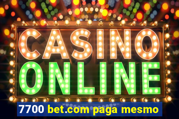 7700 bet.com paga mesmo