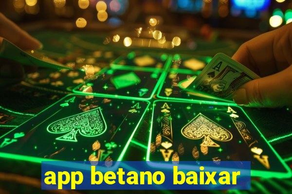 app betano baixar