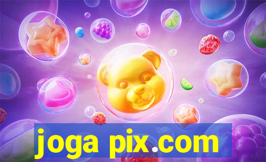 joga pix.com