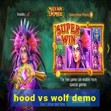 hood vs wolf demo