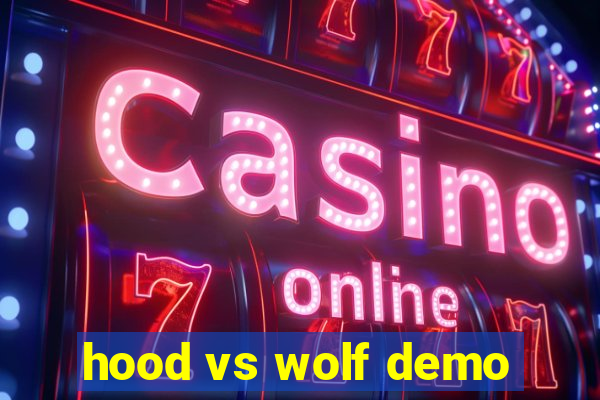 hood vs wolf demo