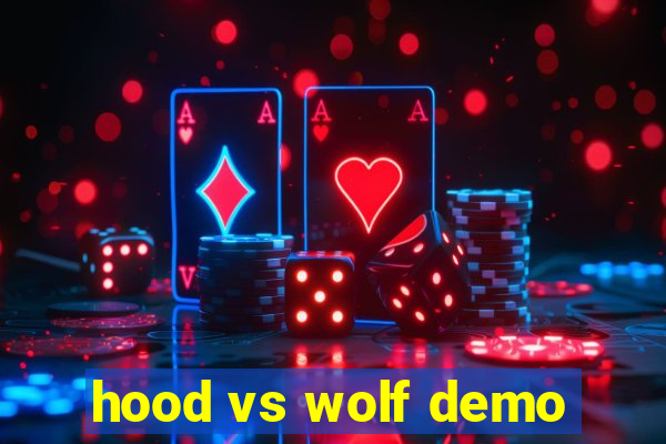 hood vs wolf demo