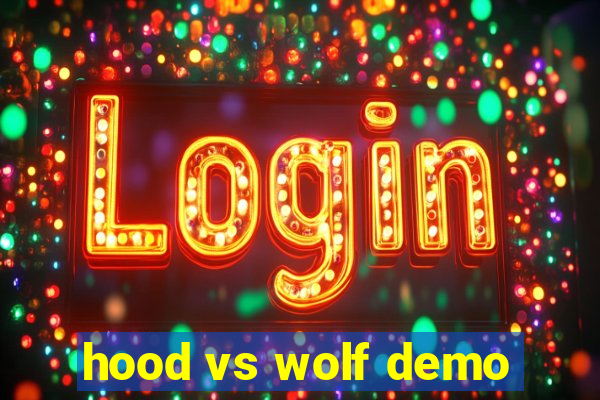 hood vs wolf demo