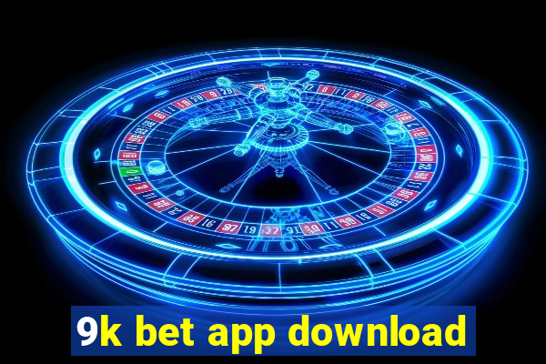 9k bet app download