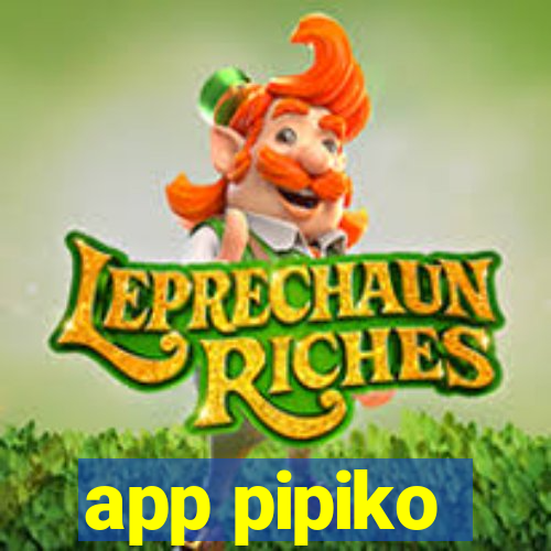 app pipiko