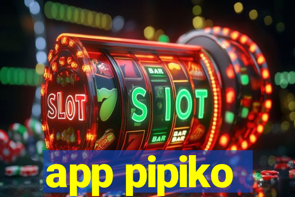 app pipiko