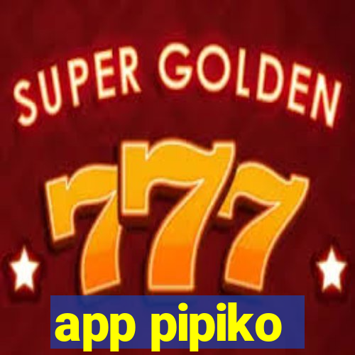 app pipiko