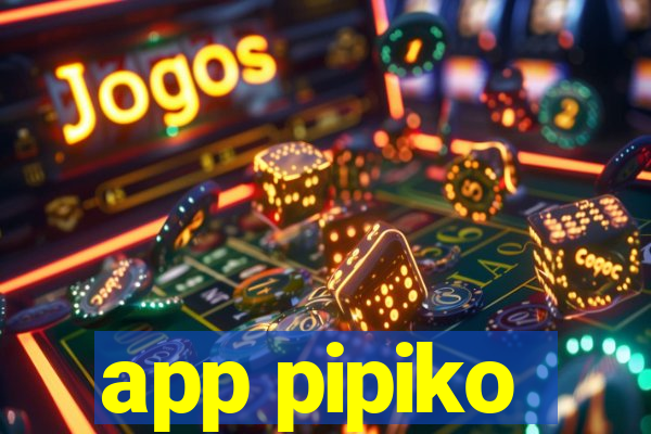 app pipiko