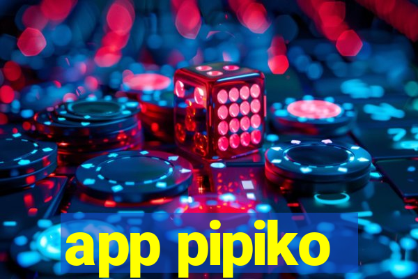 app pipiko