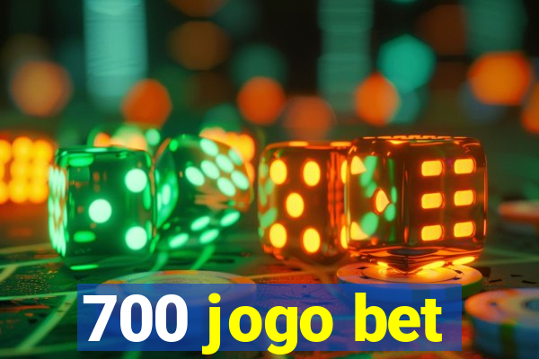 700 jogo bet