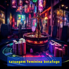 tatuagem feminina botafogo