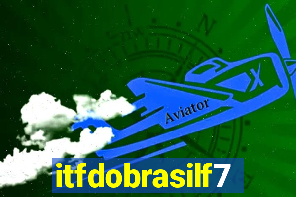 itfdobrasilf7