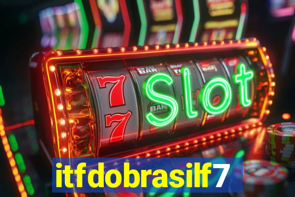 itfdobrasilf7