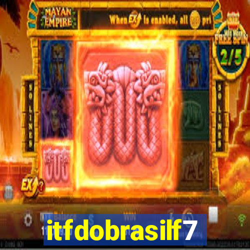 itfdobrasilf7