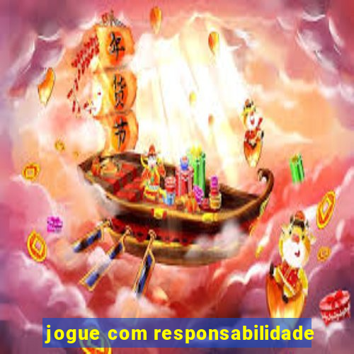 jogue com responsabilidade