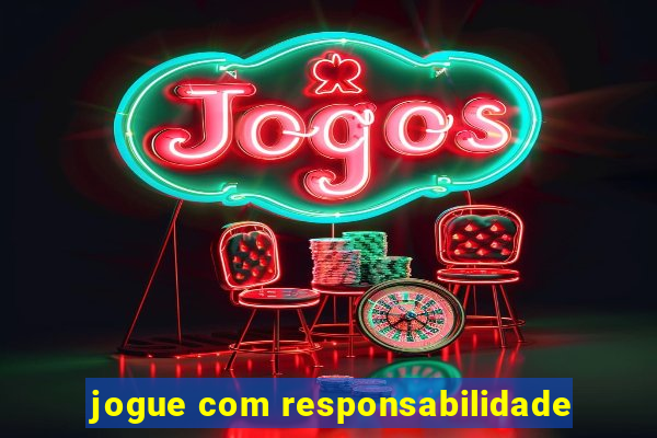 jogue com responsabilidade