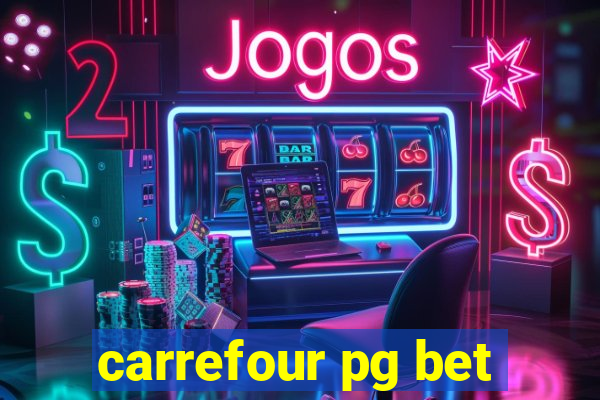 carrefour pg bet