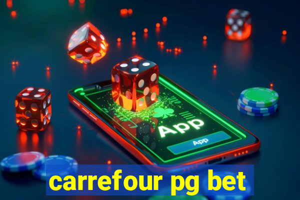 carrefour pg bet