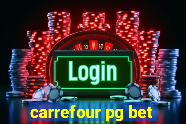 carrefour pg bet