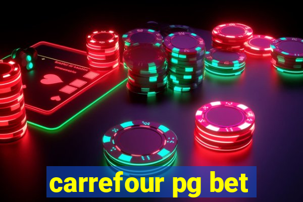 carrefour pg bet