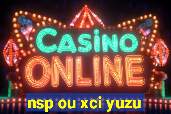 nsp ou xci yuzu