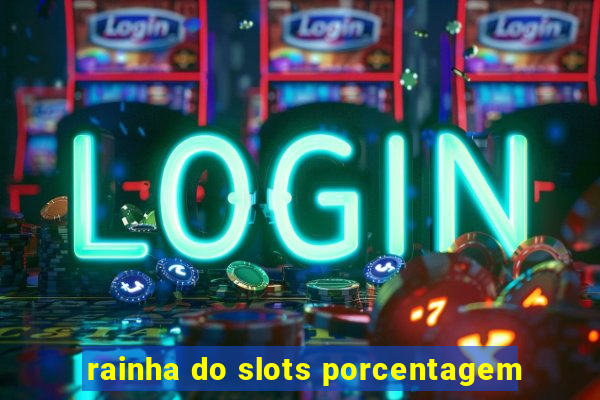 rainha do slots porcentagem