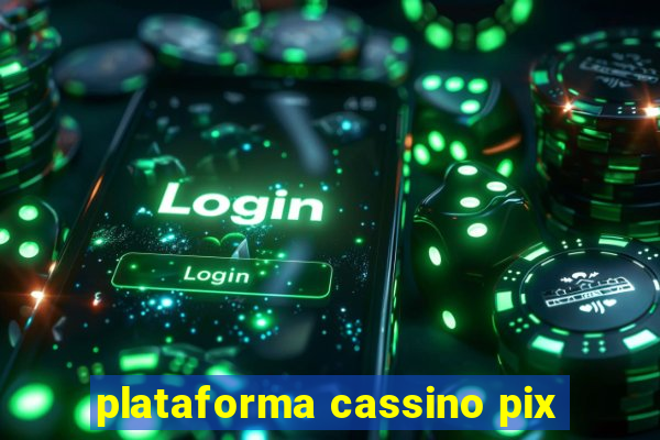 plataforma cassino pix