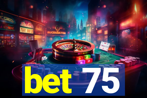 bet 75