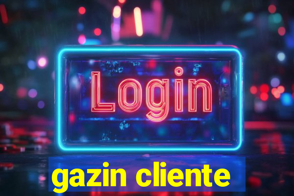 gazin cliente