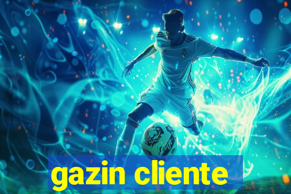 gazin cliente