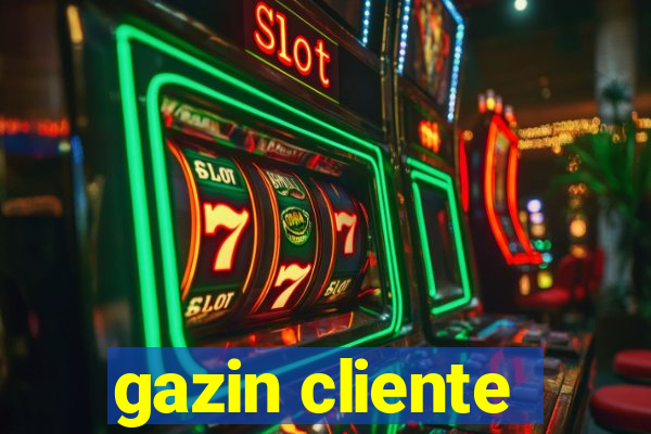 gazin cliente