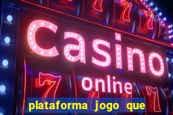 plataforma jogo que paga no cadastro