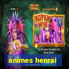 animes henrai