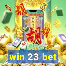 win 23 bet