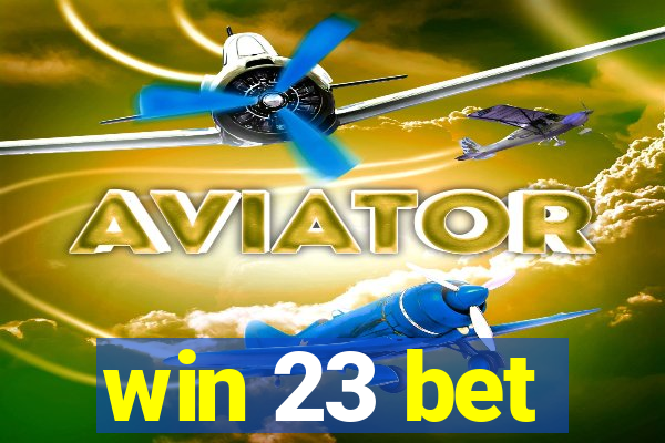 win 23 bet