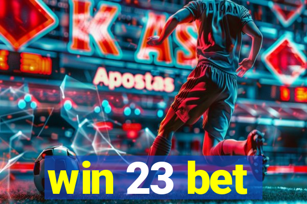 win 23 bet