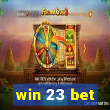 win 23 bet