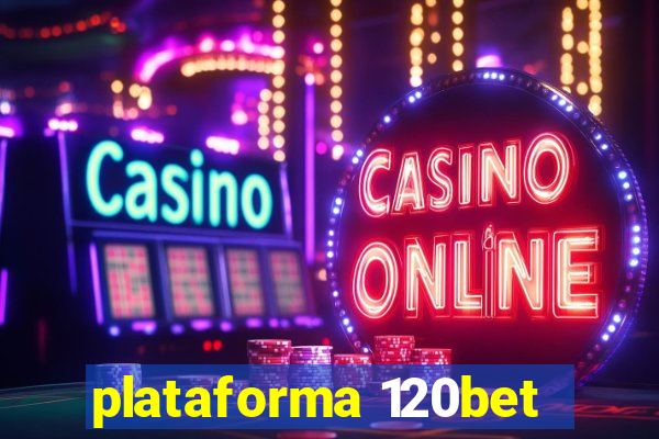 plataforma 120bet