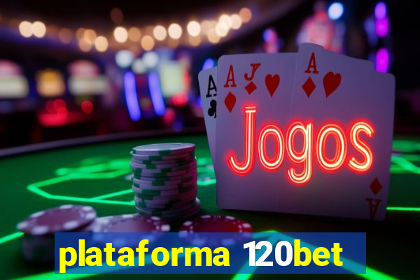 plataforma 120bet