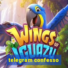 telegram confesso