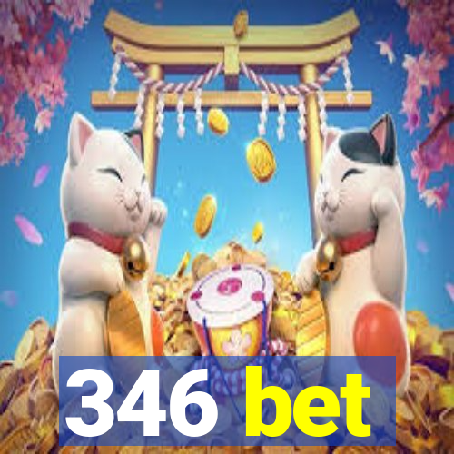 346 bet