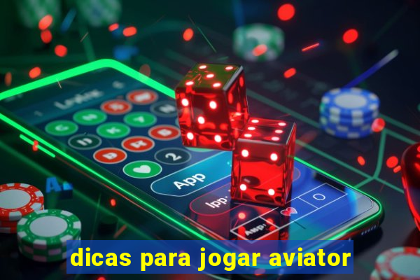 dicas para jogar aviator