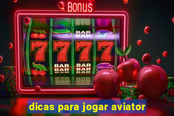 dicas para jogar aviator